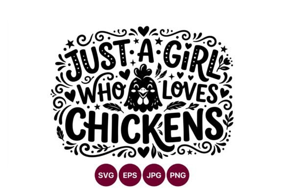 Cultivating Brand Identity with the 'Just a Girl Who Loves Chickens' Vector Collection