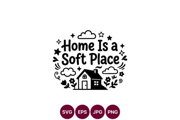 Home Is a Soft Place Quote Vector: Designing with Black and White Sentiment