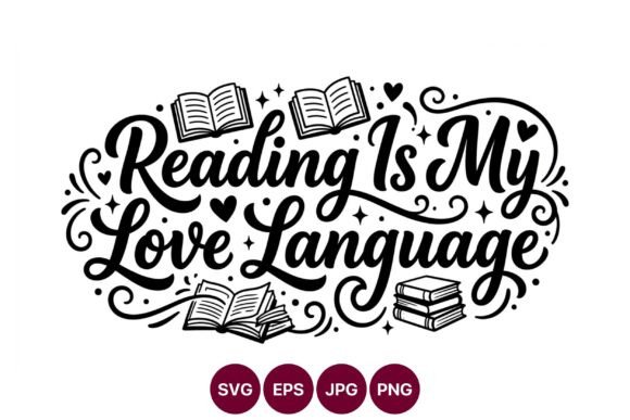 Reading is My Love Language Script: A Designer's Guide