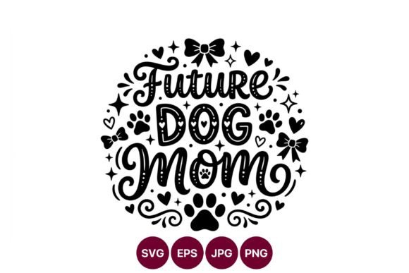 Unlocking Creativity with Future Dog Mom Hand Lettering Vector Designs